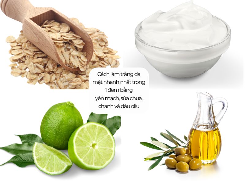 Cách làm trắng da mặt nhanh nhất trong 3 ngày bằng yến mạch, sữa chua, chanh và dầu oliu